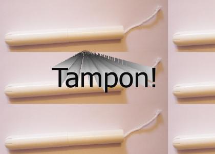 Tampon!