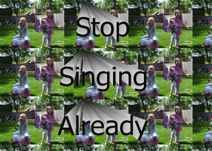 Stop Singing Already!