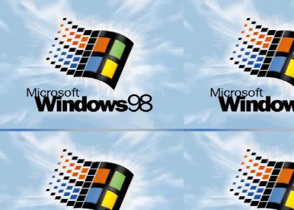 windows 98!!!11one!!1eleven