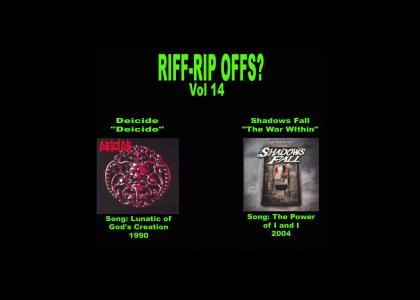 Riff Rip-Offs Vol 14 (Deicide v. Shadows Fall)