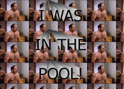I WAS IN THE POOL!