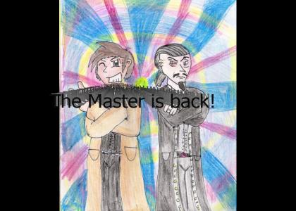If Tenth Doctor who meets the master.