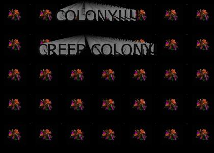 Crappy Mike Rush (Creep Colonies)
