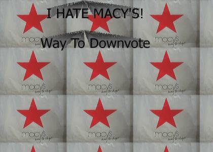 Macy's Downovtes!