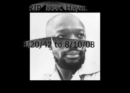RIP Issac Hayes