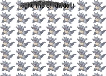 Right There Rhydon!