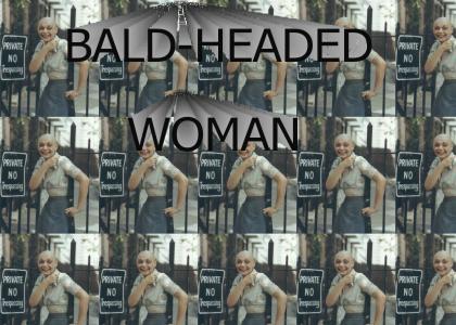 Bald-Headed Woman