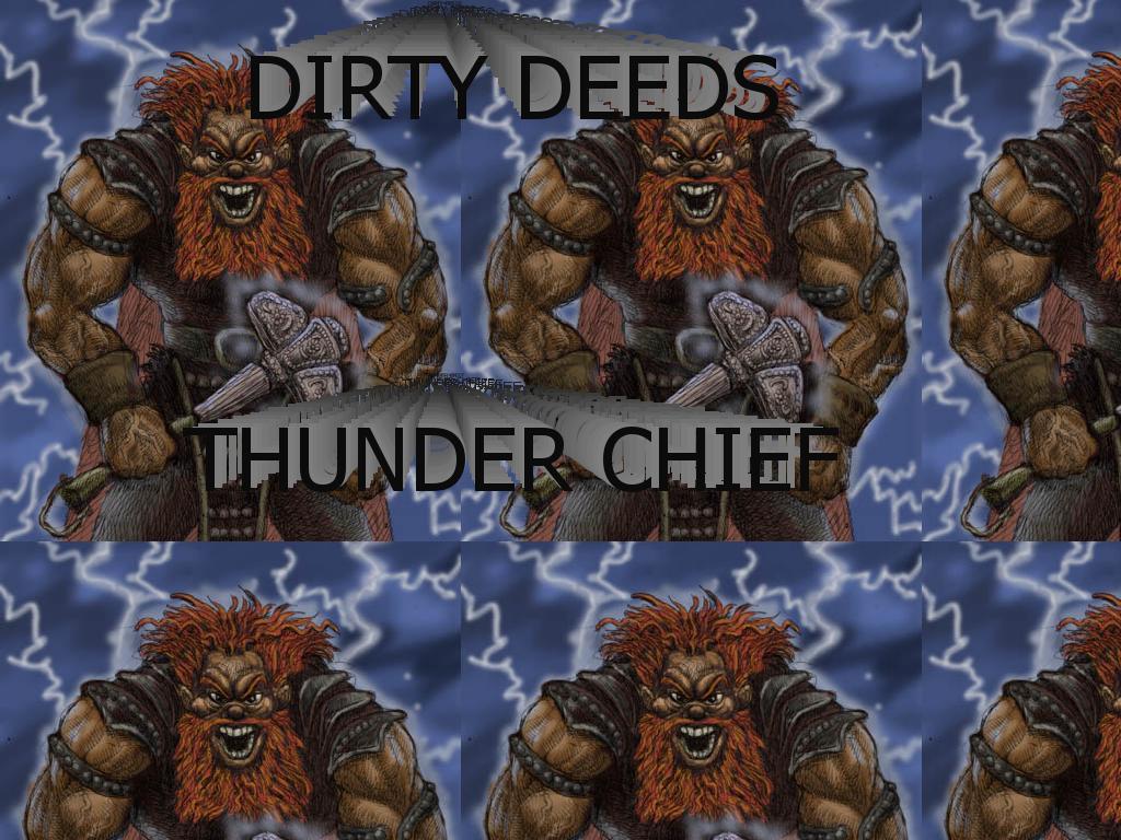 dirtydeedsandthethunderchief