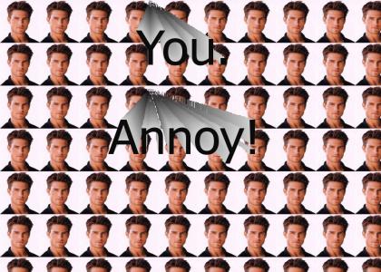 You Annoy!