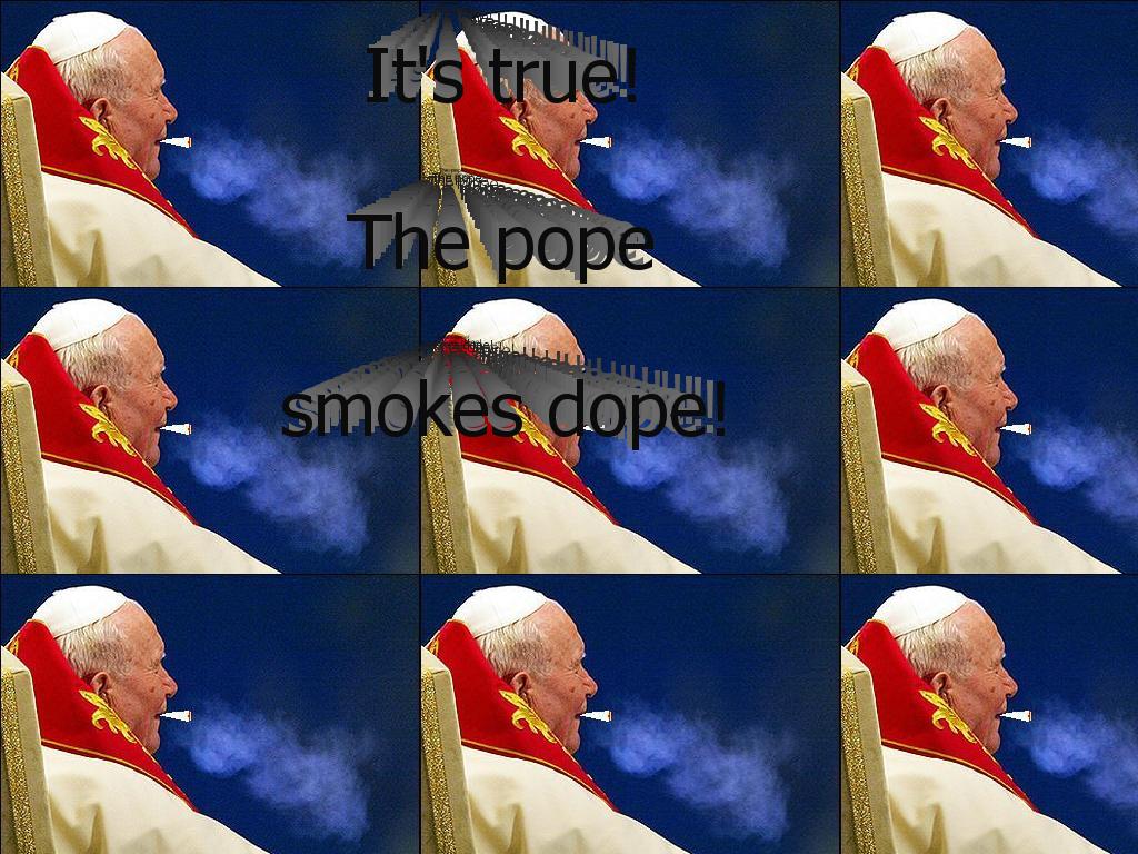 Popesmokesdope