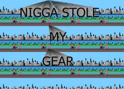 Nigga Stole My Gear