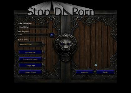 Stop DL Porn when you play Warcraft III please !