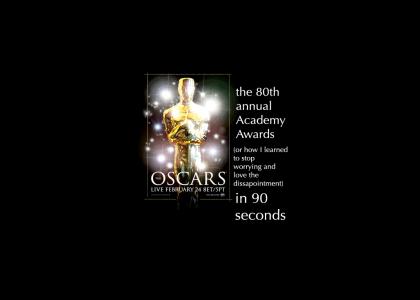 The 80th Annual Academy Awards in 90 Seconds (refresh)
