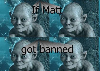 Matt bley = smeagol