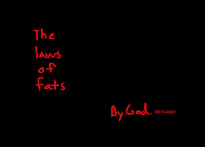 Gods first law of fats.