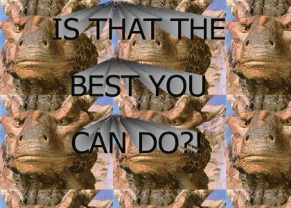 ITTBYCD: Is that the best you can do?