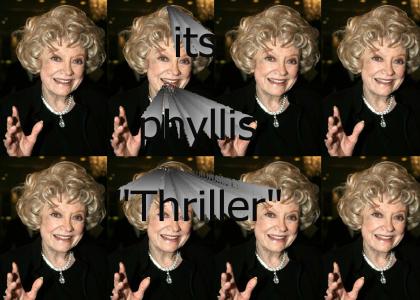 It's Phyllis "Thriller"