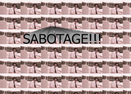 SABOTAGE!