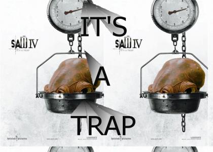 SAW IV: It's a Trap Edition