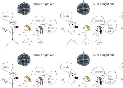 Kurik's night out