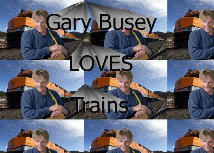 Gary Busey Loves Trains