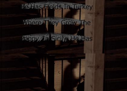 "He Has Fields In Turkey Where They Grow The Poppy, In Sicily, He Has The Plants To Process Them Into Heroin."