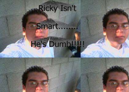 Ricky Isnt Smart