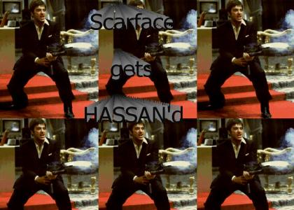 Scarface get's hassan'd