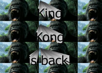 King Kong is back.