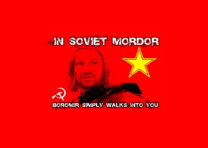 In Soviet Mordor...