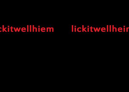 lickitwellhiem vs. lickitwellheim