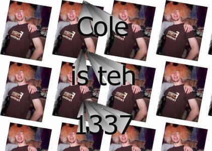 Cole is 1337