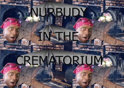nurbody in the CREMATORIUM