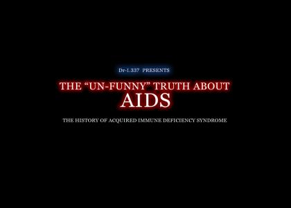 The Un-Funny Truth about AIDS