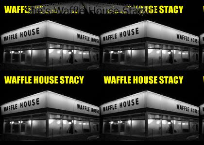 Waffle House Stacy