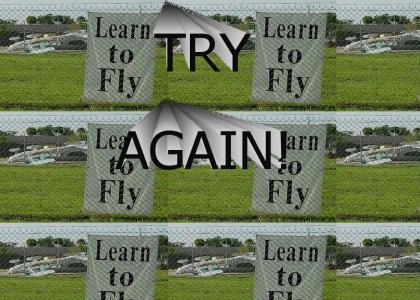 Learn to fly!