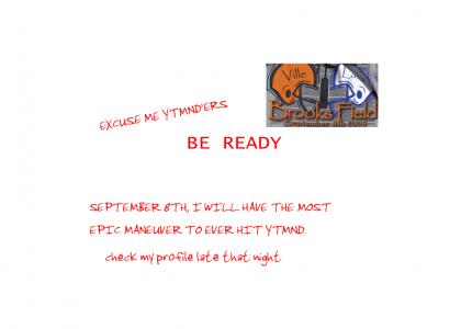 Be Ready September 8th