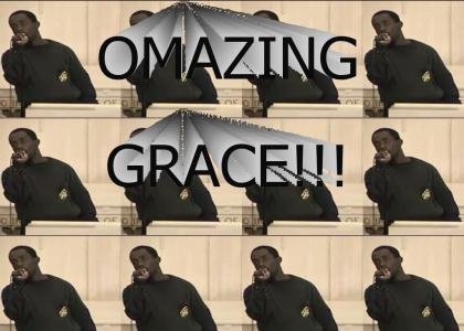 Omazing Grace!