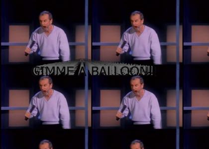 George Carlin wants a balloon