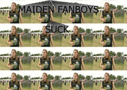 Maiden fans suck