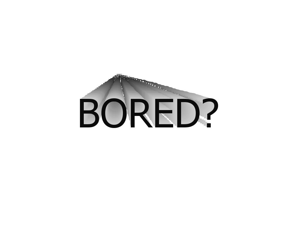 boreded