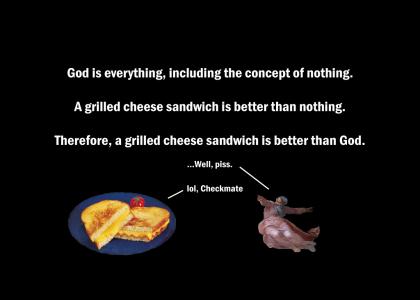 Grilled Cheese 1, God 0