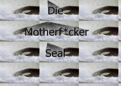 Die Motherf*ucker Seal