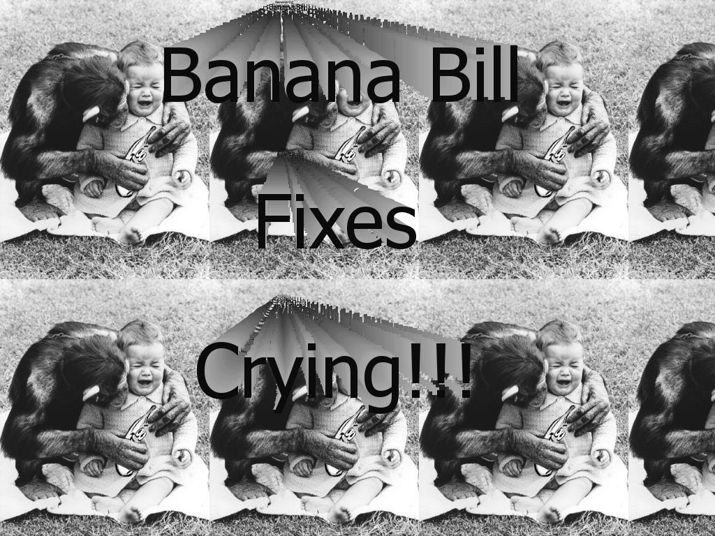 bananabillfixescrying