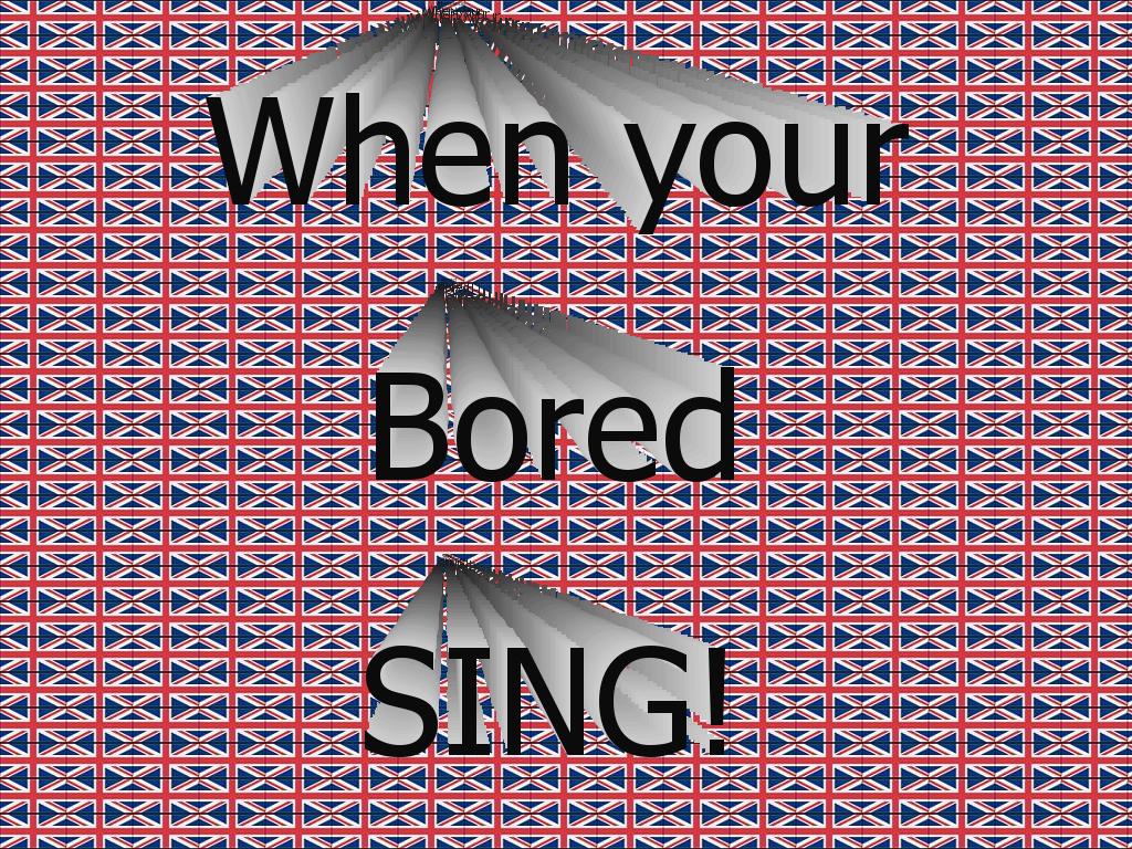 singwhenbored