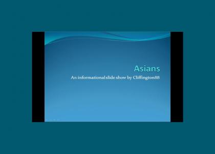 Asians - An Informational PowerPoint