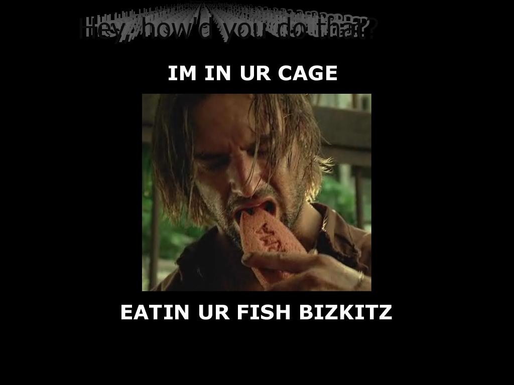 eatinurfishbizkitz