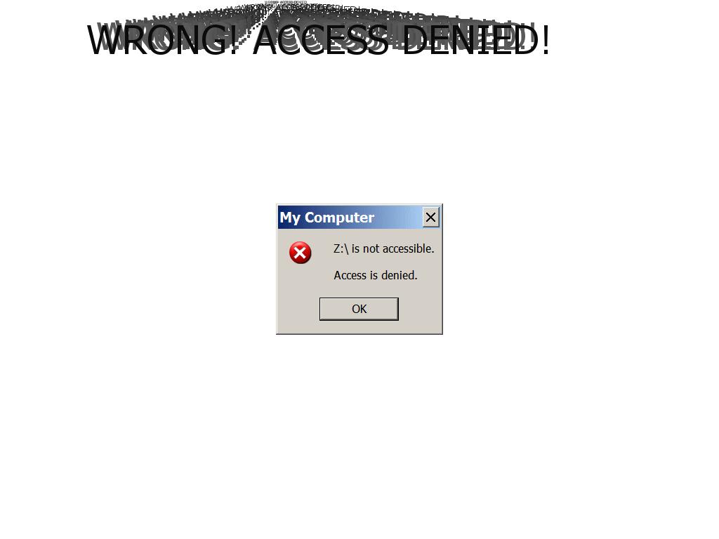 wrongaccessdenied