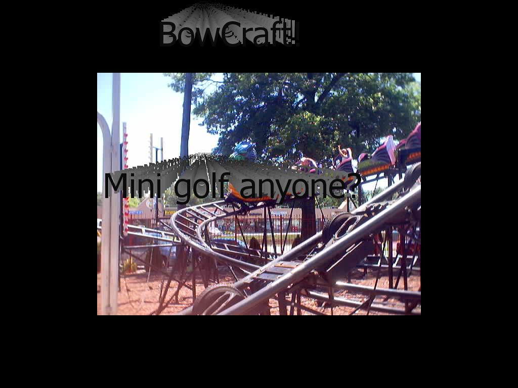 bowcraft