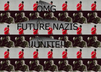 OMG FUTURE NAZI KID!